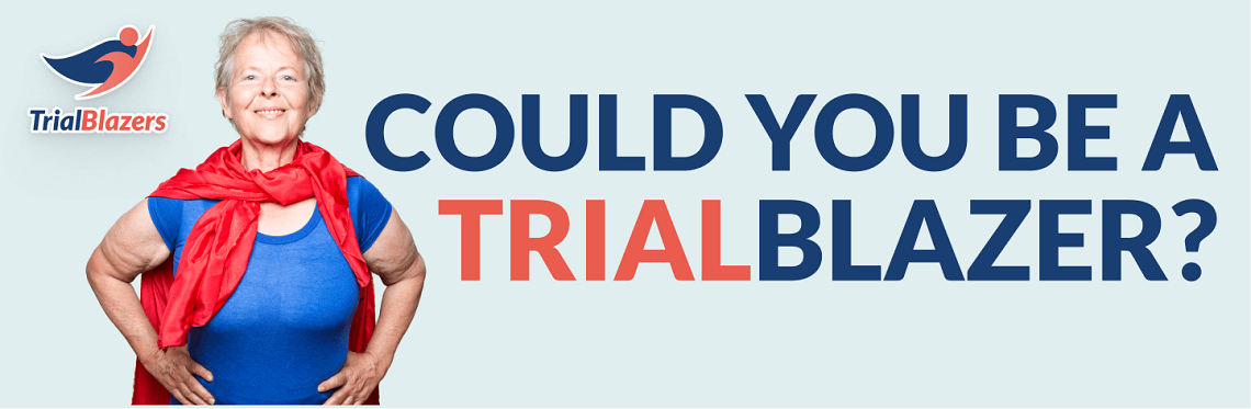 Could you be a TrialBlazer? Volunteer for research
